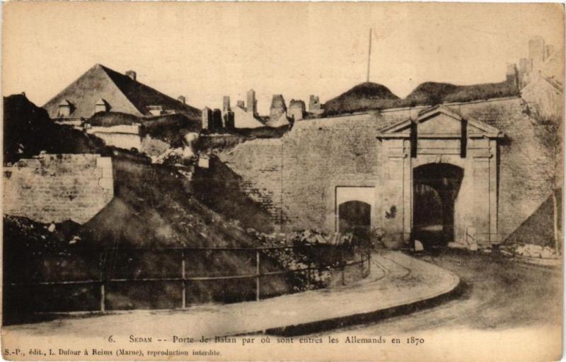 Carte postale ancienne Sedan - Porte de Balan par ou sont entrés les Allemamds en 1870 à Sedan
