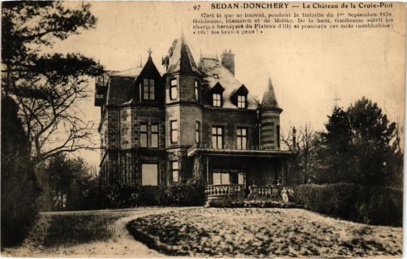 Carte postale ancienne Sedan - Donchery - Le Chateau de la Croix-Piot - C'est la que se ..(224624) à Sedan