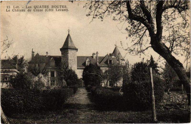 Carte postale ancienne Lot-Les Quatre Routes-Le Chateau de Croze