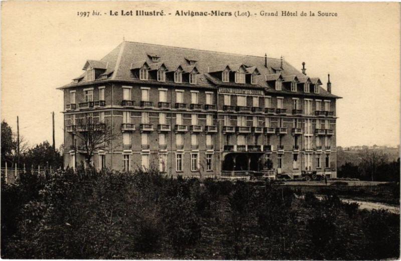 Carte postale ancienne Le Lot Illustre - Alvignac-Miers - Grand-Hotel de la Source à Alvignac