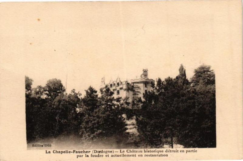 Carte postale ancienne La Chapelle Faucher-Le Chateau historique en partie à La Chapelle-Faucher