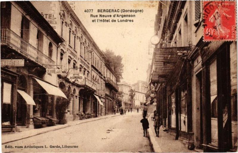Carte postale ancienne Bergerac-Rue Neuve d'Argenson et l'Hotel de Londres à Bergerac