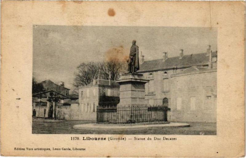 Carte postale ancienne Libourne (Gironde) - Statue du Duc Decazes à Libourne