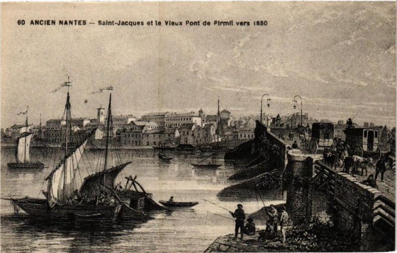 Carte postale ancienne Ancien Nantes - Saint-Jacques et le Vieux Pont de Pirmil vers 1830 à Nantes