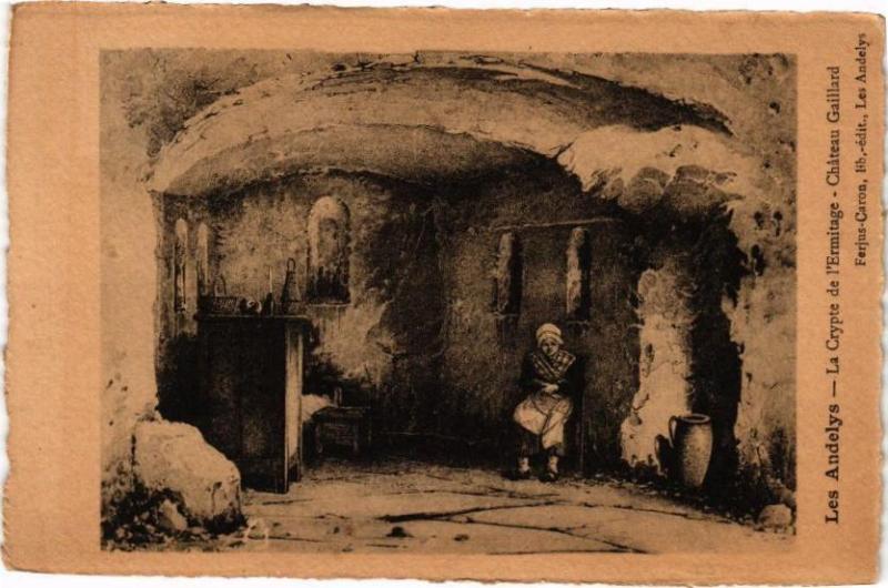 Carte postale ancienne Les Andelys - La Crypte de l'Ermitage - Chateau Gaillard aux Andelys