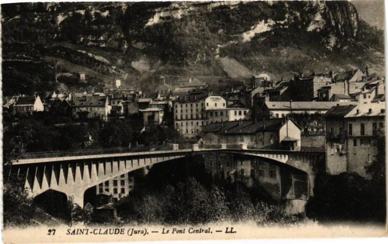 Carte postale ancienne Saint-Claude-Le Pont Central à Saint-Claude
