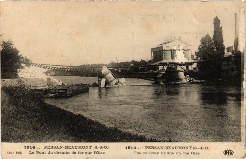 Carte postale ancienne 1914 - Persan-Beaumont - Le Pont du chemin de fer u l'Oise