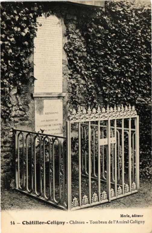 Carte postale ancienne Chatillon - Coligny - Chateau - Tombeau de l'Amiral Cpligny