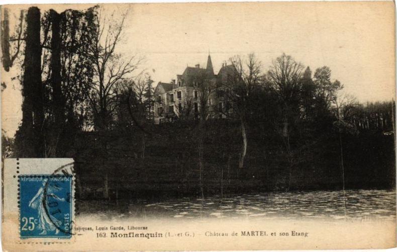 Carte postale ancienne Monflanquin-Chateau de Martel et son Etang à Monflanquin