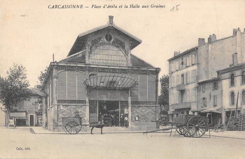 Carte postale ancienne Carcassonne - Place D'Avila Et La Halle Aux Graines à Carcassonne