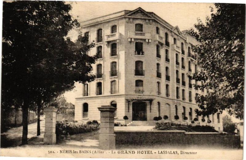 Carte postale ancienne Neris-les-Bains - Le Grand Hotel-Lassalas Directeur à Néris-les-Bains