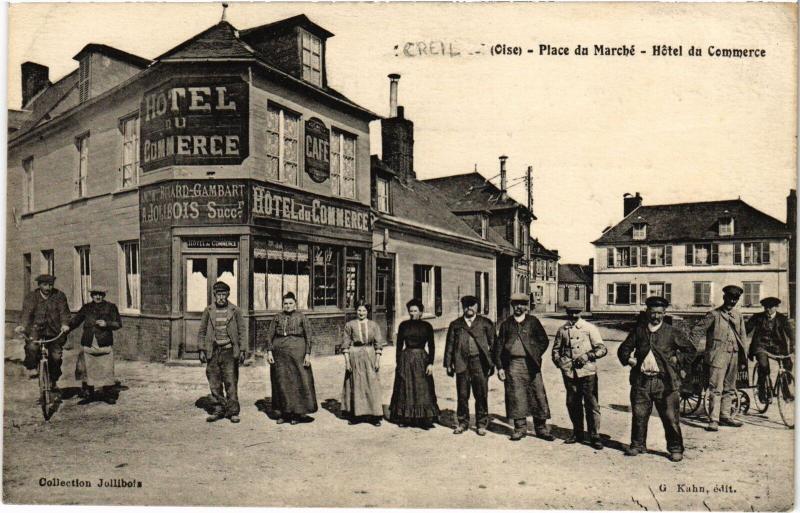 Carte postale ancienne Creil Place du Marché hotel du Commerce à Creil