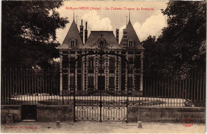 Carte postale ancienne Bar sur Seine Chateau Trumet de Fontarce à Bar-sur-Seine