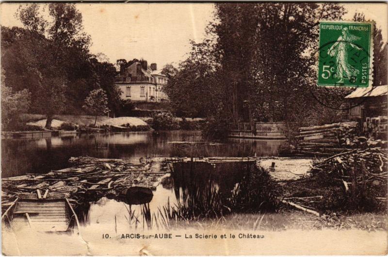 Carte postale ancienne Arcis Scierie et le Chateau