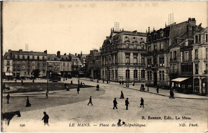 Carte postale ancienne Le Mans Place de la Republique au Mans
