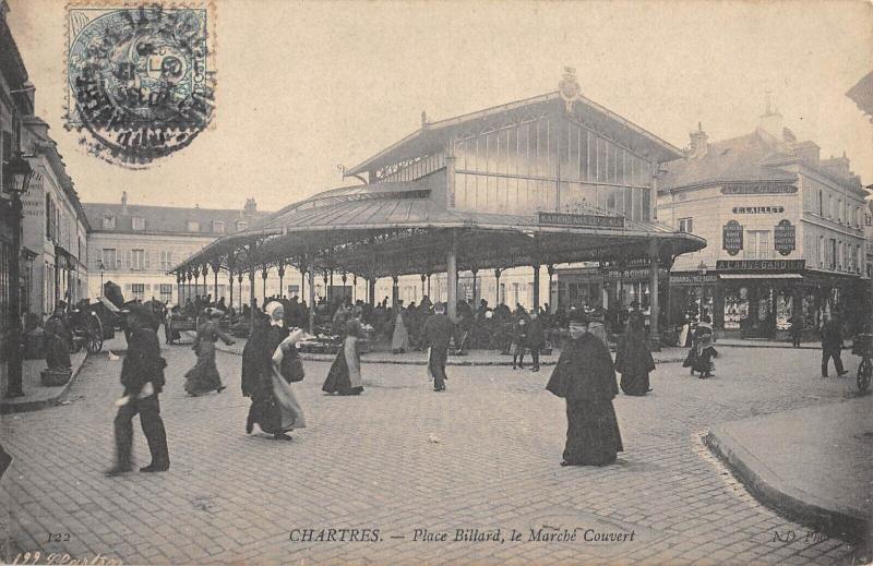 Carte postale ancienne Chartres - Place Billard - Marche Couvert à Chartres