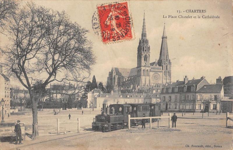 Carte postale ancienne Chartres - Place Du Chatelet Et Cathedrale - Train à Chartres