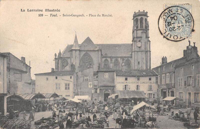 Carte postale ancienne Toul - Saint Gengoult - Place Du Marche à Toul