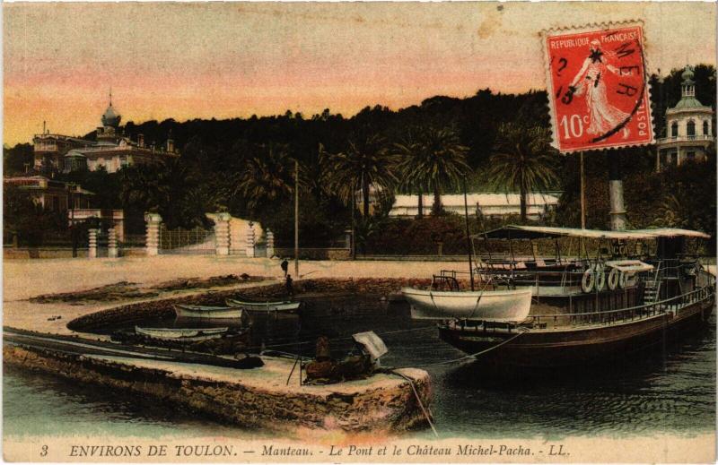 Carte postale ancienne Toulon Manteau-Le Pont et le Chateau Michel Pacha à Toulon