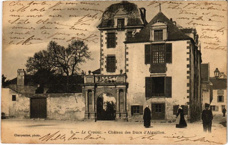 Carte postale ancienne Le Croisic Chateau des Ducs d'Aiguillon au Croisic