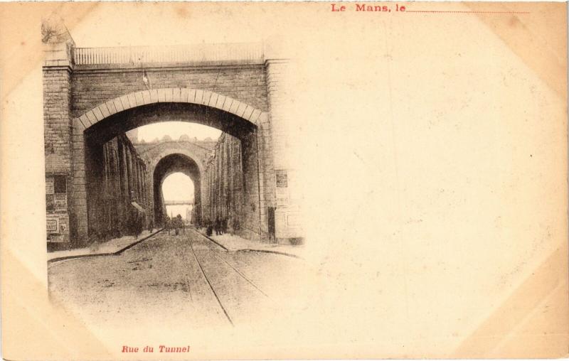 Carte postale ancienne Le Mans Tunnel France au Mans