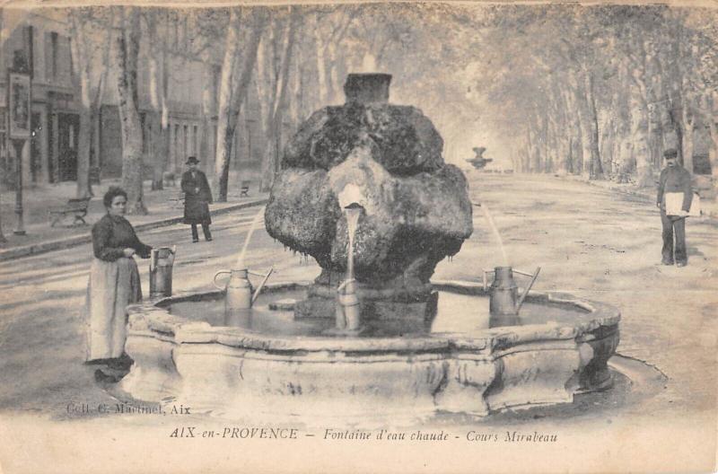 Carte postale ancienne Aix En Provence - Fontaine D'Eau Chaude - Cours Mirabeau à Aix-en-Provence