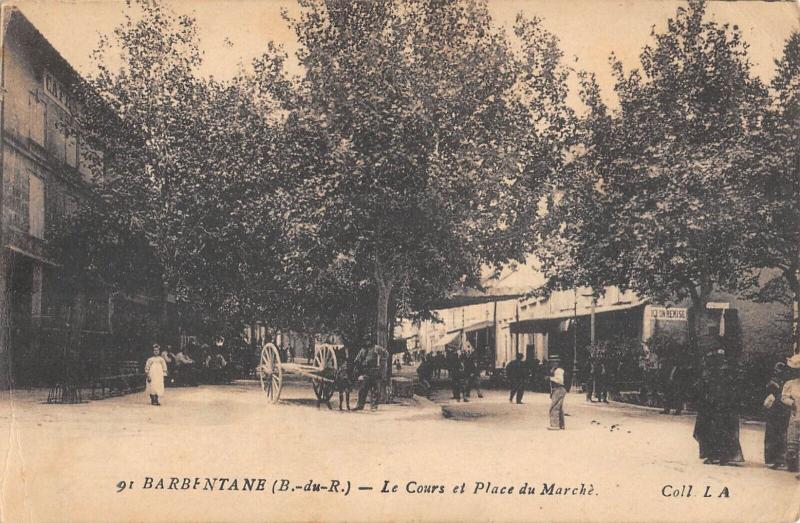 Carte postale ancienne Barbentane - Le Cours Et La Place Du Marche à Barbentane