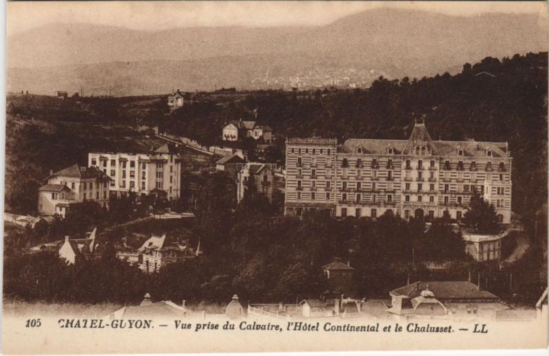 Carte postale ancienne Chatel-Guyon Hotel Continental et le Chalusset à Chalus