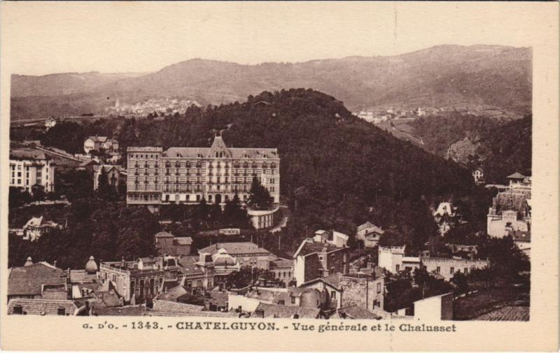 Carte postale ancienne Chatel-Guyon vue generale et le Chalusset à Chalus