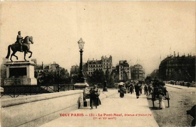 Carte postale ancienne Tout Paris 1e 120 Le Pont-Neuf. Statue d'Henri Iv F. Fleury à Paris 1er