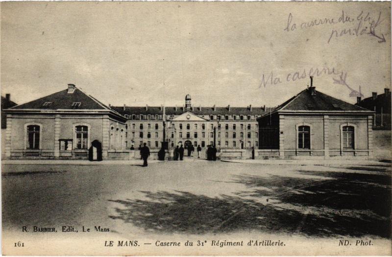 Carte postale ancienne Le Mans Caserne du 31e Reg. d'artillerie au Mans