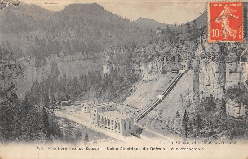 Carte postale ancienne Frontiere Franco Suisse - Usine Electrique Du Refrain