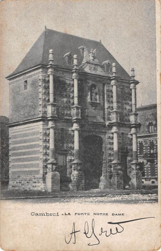 Carte postale ancienne Cambrai - La Porte Notre Dame à Cambrai