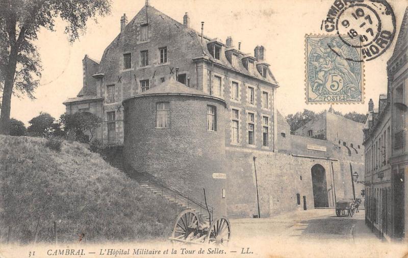 Carte postale ancienne Cambrai - L'Hopital Militaire Et La Tour De Selles à Cambrai