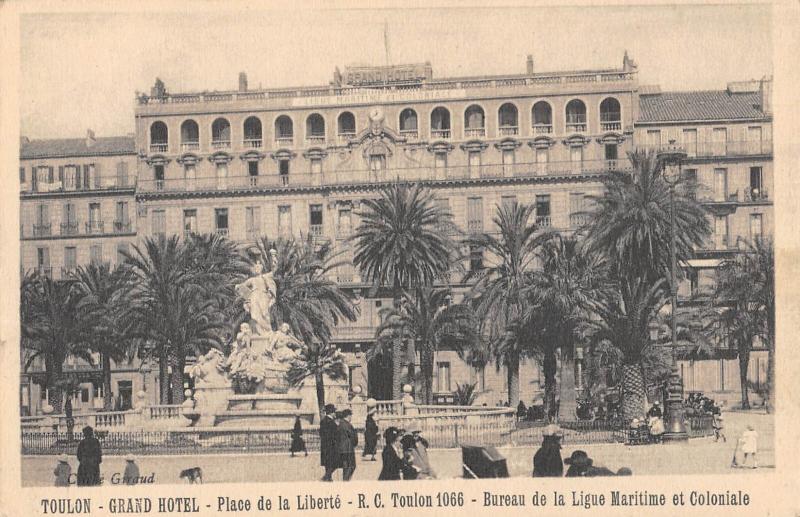 Carte postale ancienne Toulon - Grand Hotel - Place De La Liberte - Bureau Ligne Maritime Coloni à Toulon