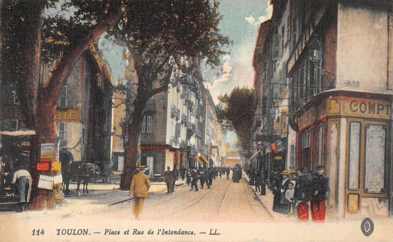 Carte postale ancienne Toulon - Place Et Rue De L'Intendance à Toulon
