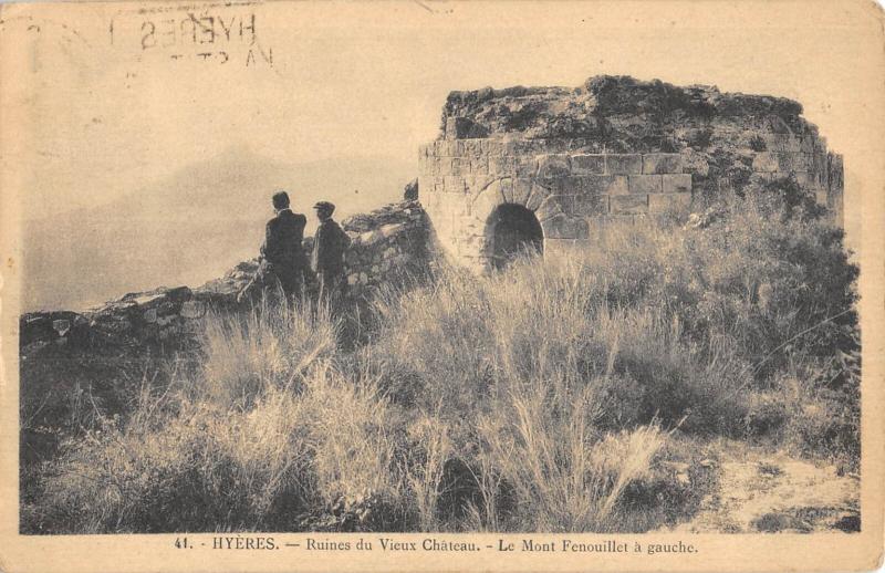 Carte postale ancienne Hyeres - Ruines Du Vieux Chateau - Le Mont Fenouillet A Gauche à Hyères