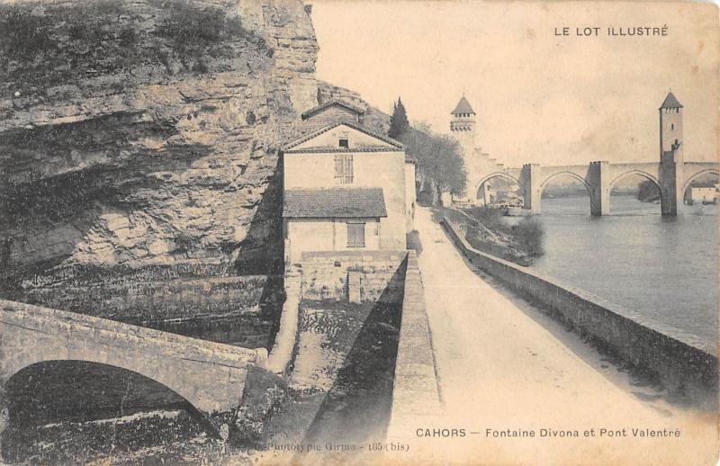 Carte postale ancienne Cahors - Fontaine Divona Et Pont Valentre à Cahors