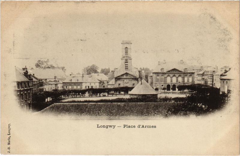 Carte postale ancienne Longwy Place d'Armes à Longwy