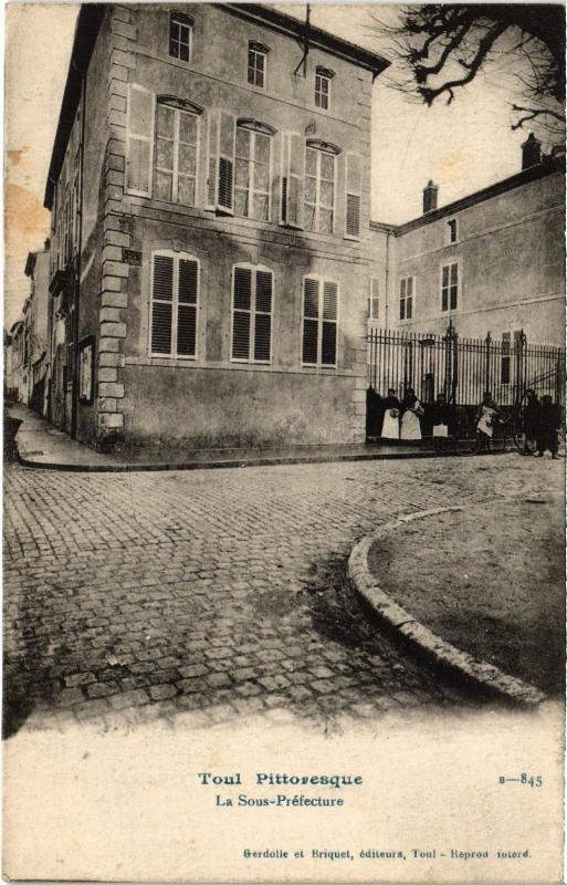 Carte postale ancienne Toul la Sous Prefecture