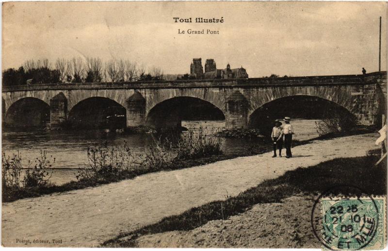 Carte postale ancienne Toul Grand Pont