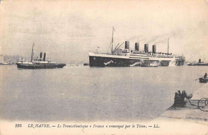 Carte postale ancienne Marine - Paquebot - Le Havre - Le Transatlantique France Remorque Par Titan