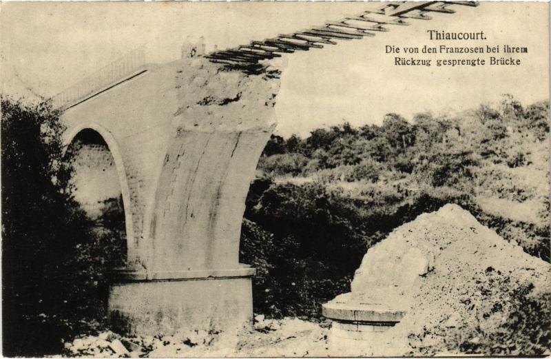 Carte postale ancienne Thiaucourt Ruckzug gesprengte Brucke