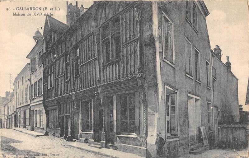Carte postale ancienne Gallardon - Maison Du XVIe à Gallardon