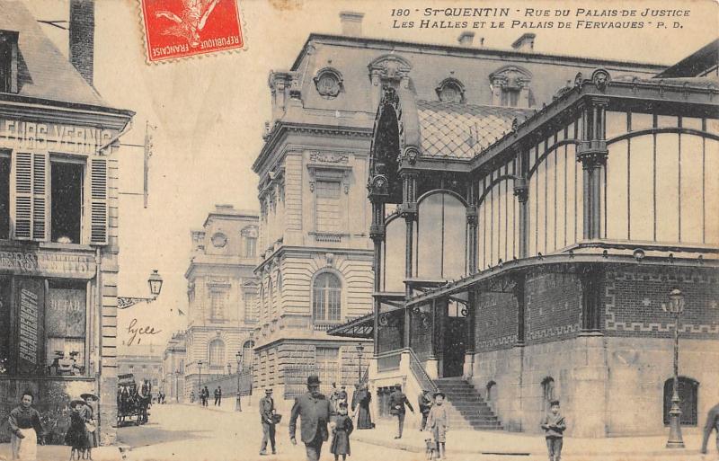 Carte postale ancienne Saint Quentin - Rur Du Palais De Justice - Les Halles Et Le Palais De Fer à Saint-Quentin