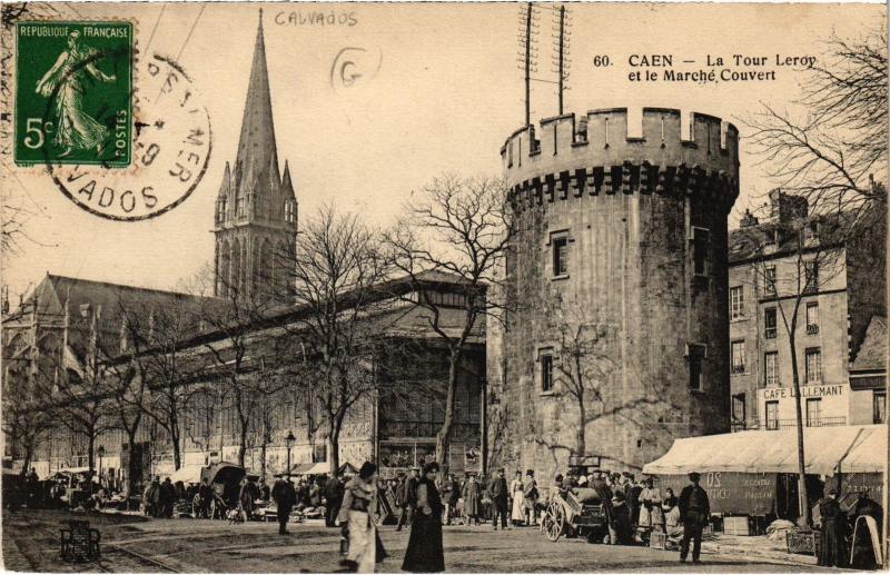 Carte postale ancienne Caen - La Tour Leroy et le Marché Couvert à Caen