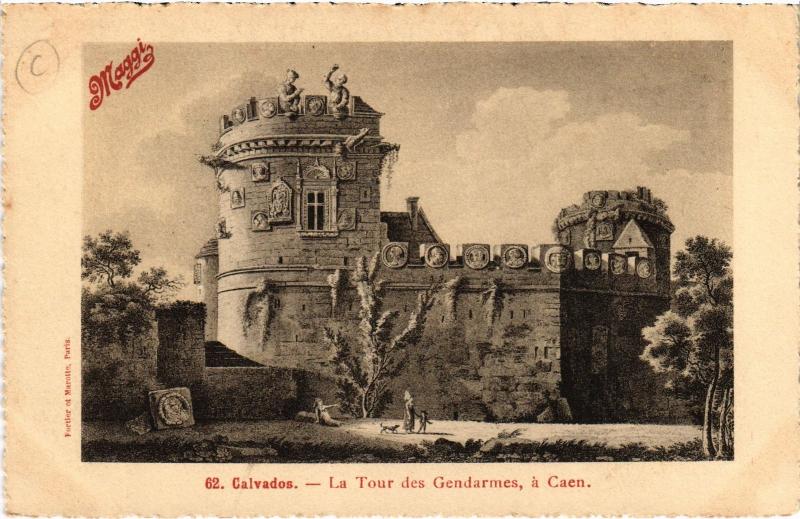 Carte postale ancienne Caen - La Tour des Gendarmes a Caen à Caen