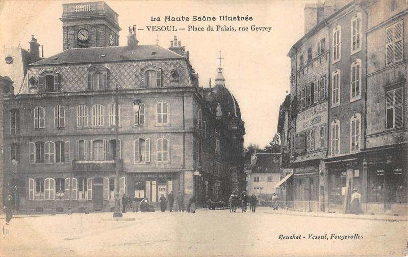 Carte postale ancienne Vesoul - Place Du Palais - Rue Gevrey à Vesoul