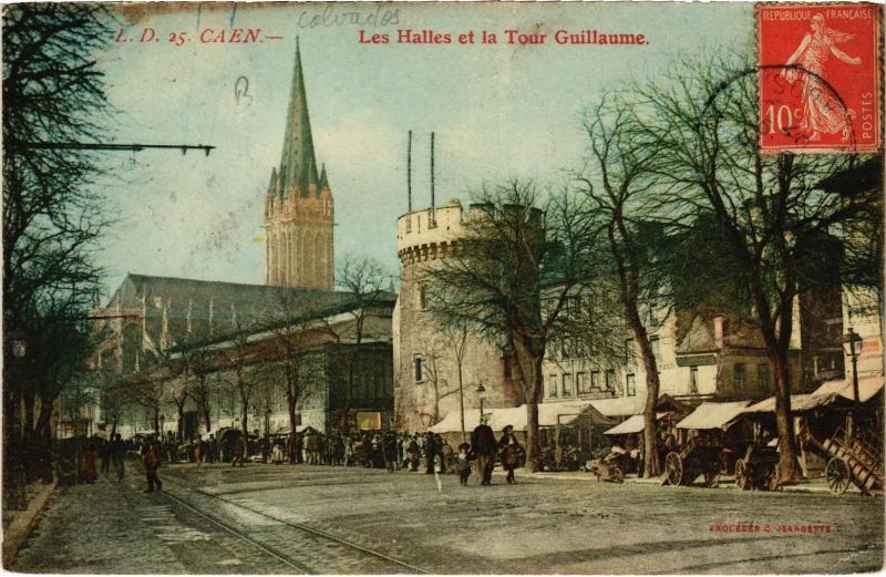 Carte postale ancienne Caen - Les Halles et la Tour Guillaume à Caen
