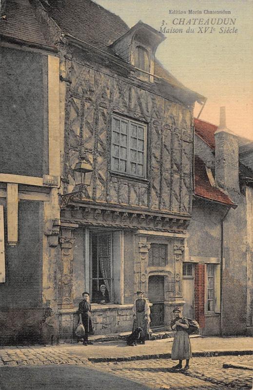 Carte postale ancienne Chateaudun - Maison Du XVIe Siecle - Cpa Toilee - cliché rare à Châteaudun